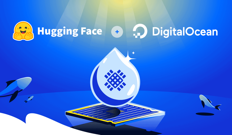 DigitalOcean携手Hugging Face，让你一键即可完成模型部署